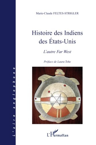 Histoire des Indiens des Etats-Unis : l'autre Far West