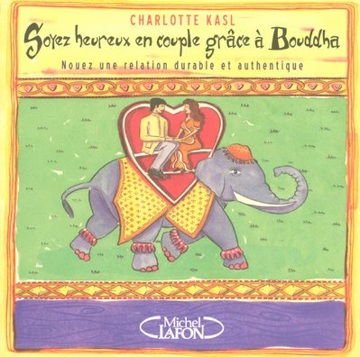 Soyez heureux en couple grâce à Bouddha : comment nouer une relation durable sur un chemin spirituel
