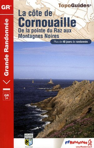 La côte de Cornouaille : de la pointe du Raz aux montagnes Noires