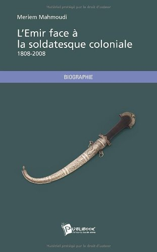 l'emir face à la soldatesque coloniale