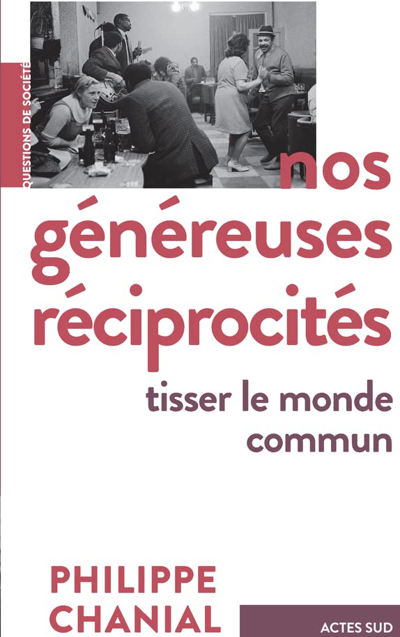 Nos généreuses réciprocités : tisser le monde commun : essai