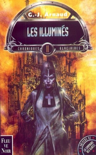 Chroniques glaciaires. Vol. 2. Les illuminés