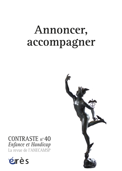 Contraste : enfance et handicap, n° 40. Annoncer, accompagner