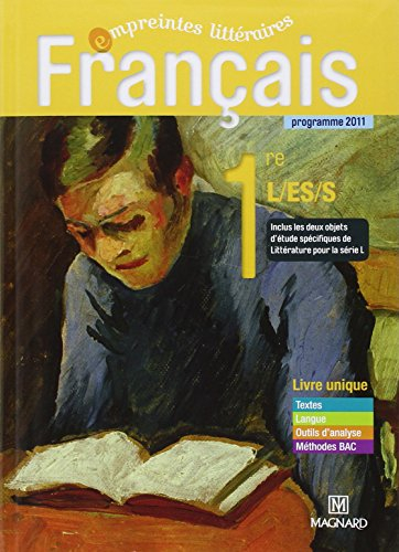 Français 1re L, ES, S : livre unique