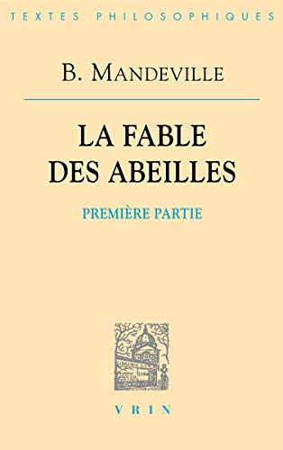 La fable des abeilles. Vol. 1. Première partie *** Essai sur la charité et les écoles de charité ***