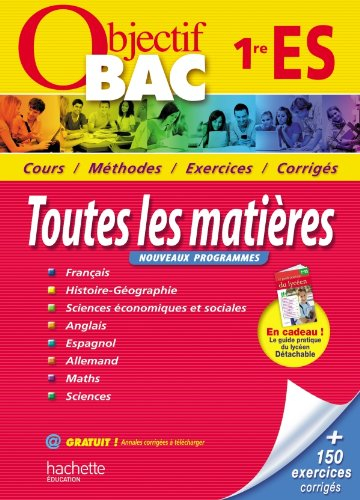 Toutes les matières 1re ES : cours, méthodes, exercices, corrigés