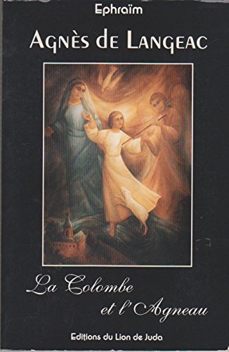 Agnès de Langeac : la colombe et l'agneau