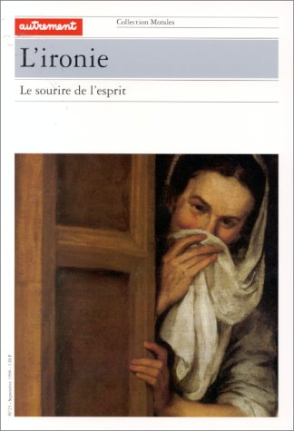 L'ironie : le sourire de l'esprit