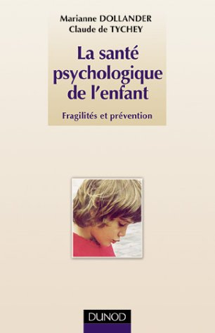 La santé psychologique de l'enfant : prévention et troubles