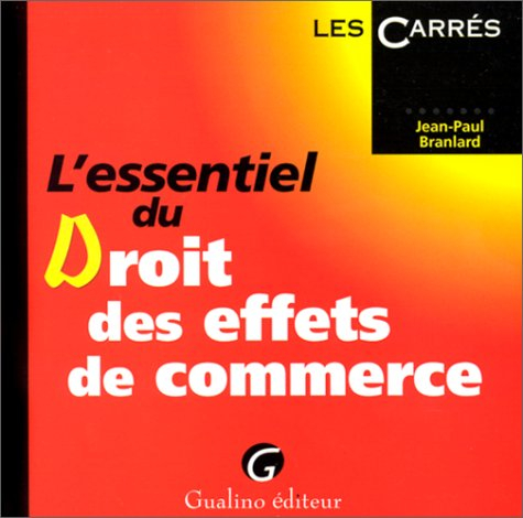 L'essentiel du droit des effets de commerce