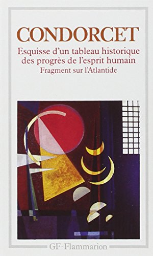 Esquisse d'un tableau historique des progrès de l'esprit humain. Fragments sur l'Atlantide
