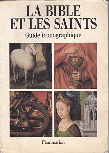 la bible et les saints : guide iconographique