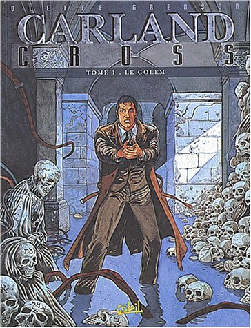 Carland Cross. Vol. 1. Le golem