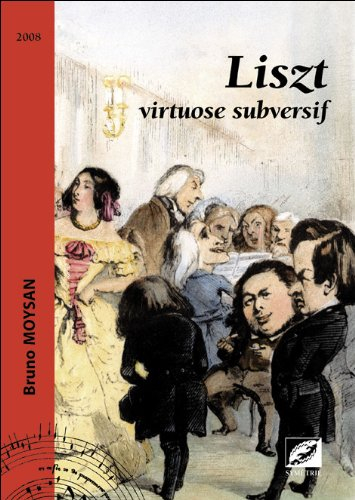 Liszt : virtuose subversif