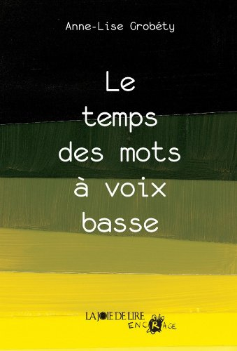 Le temps des mots à voix basse. Du mal à une mouche