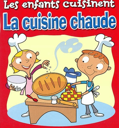 La cuisine chaude