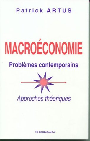Macroéconomie : problèmes contemporains, approches théoriques