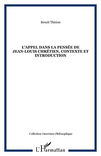 L'appel dans la pensée de Jean-Louis Chrétien : contexte et introduction