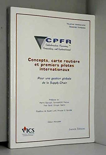 CPFR, collaborative planning, forecasting and replenishment : concepts, carte routière et premiers p