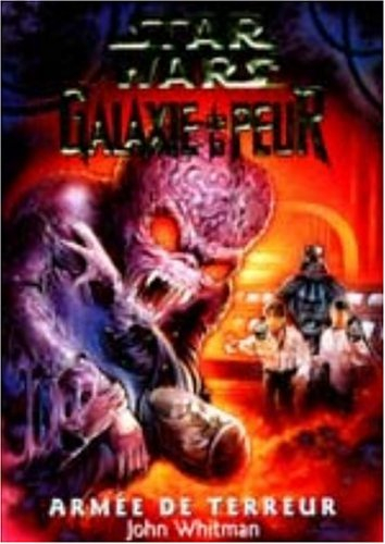 Star Wars, Galaxie de la peur. Vol. 6. Armée de terreur