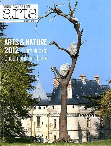 Arts & nature 2012 : domaine de Chaumont-sur-Loire