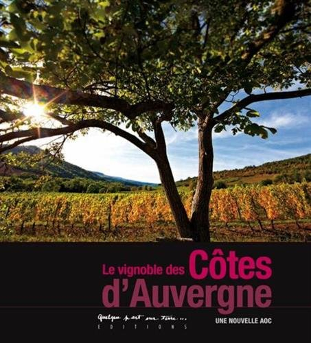 Le vignoble des côtes d'Auvergne : une nouvelle AOC