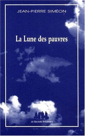 La lune des pauvres : tragédie baroque