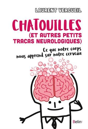 Chatouilles (et autres petits tracas neurologiques) : ce que notre corps nous apprend sur notre cerv