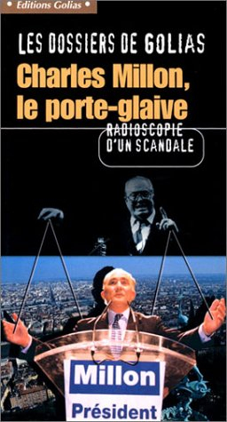 Charles Millon, le porte-glaive : radioscopie d'un scandale