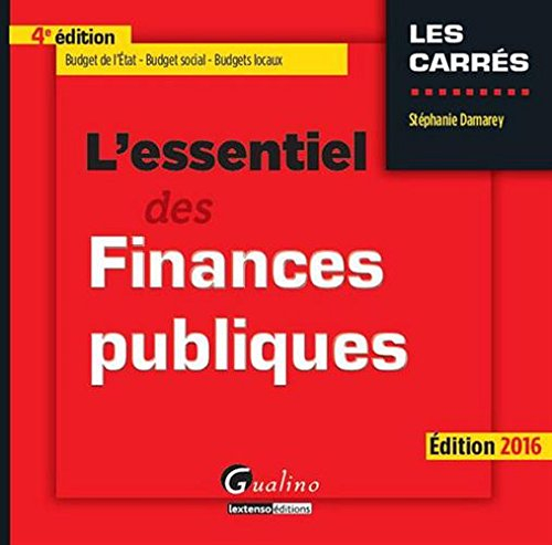 L'essentiel des finances publiques 2016 : budget de l'Etat, budget social, budgets locaux