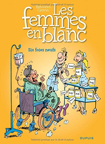 Les femmes en blanc. Vol. 8. Six foies neufs