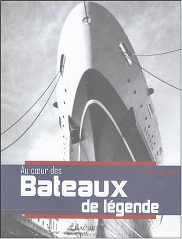 Au coeur des bateaux de légende