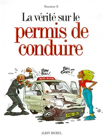La vérité sur le permis de conduire