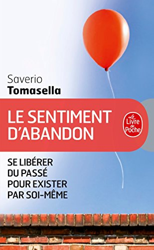 Le sentiment d'abandon : se libérer du passé pour exister par soi-même