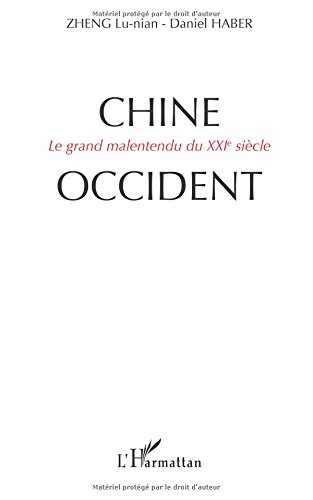 Chine-Occident : le grand malentendu du XXIe siècle
