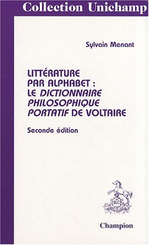 Littérature par alphabet : le Dictionnaire philosophique portatif de Voltaire