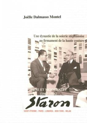 Staron, luxe et modernité : une dynastie de la soierie stéphanoise au firmament de la haute couture 