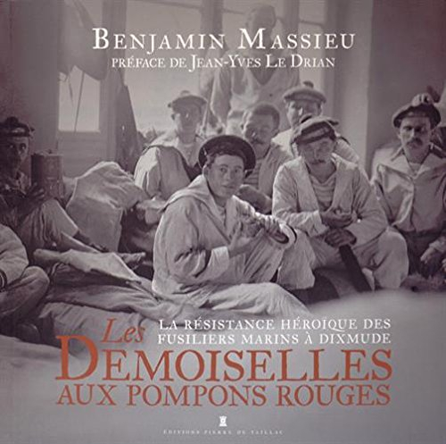 Les demoiselles aux pompons rouges : la résistance héroïque des fusiliers marins à Dixmude