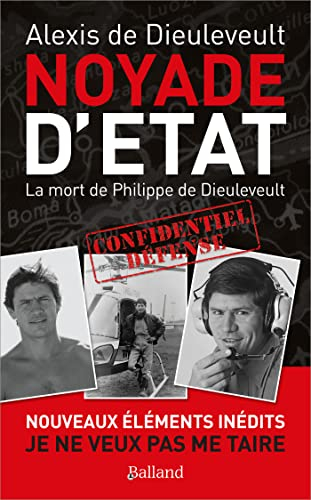 Noyade d'Etat : la mort de Philippe de Dieuleveult