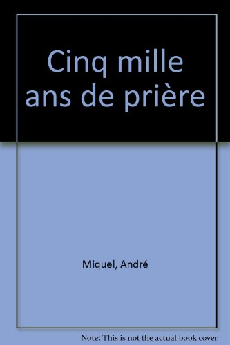 Cinq mille ans de prière
