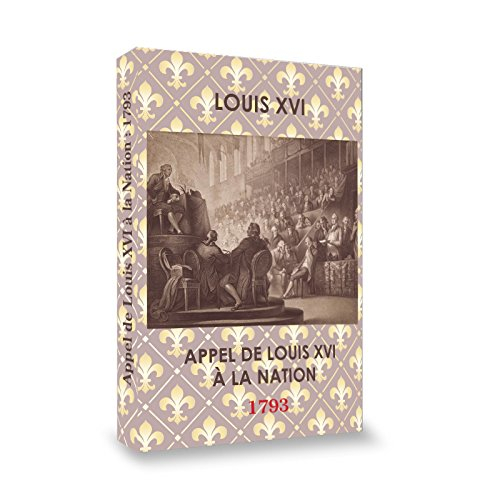 APPEL DE LOUIS XVI À LA NATION : 1793