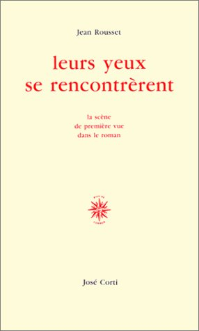 leurs yeux se rencontrèrent : la scène de première vue dans le roman