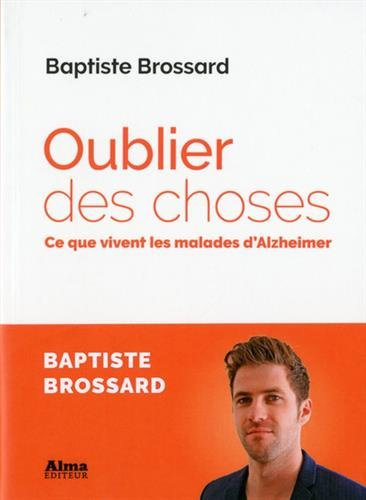 Oublier des choses : ce que vivent les malades d'Alzheimer