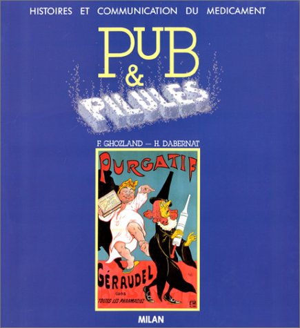 Pub et pilules : histoire et communication du médicament