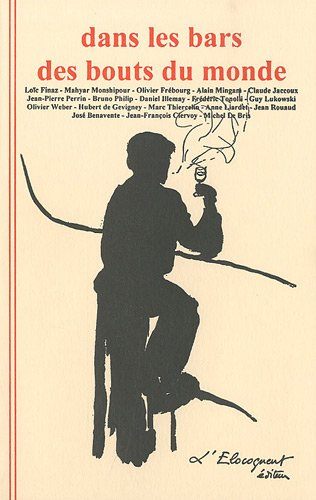 Dans les bars des bouts du monde