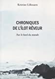 Chroniques de l'îlot rêveur: Sur le bord du monde