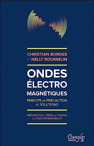 Ondes électromagnétiques : principe de précaution et solutions : prévention et prise en charge de l'