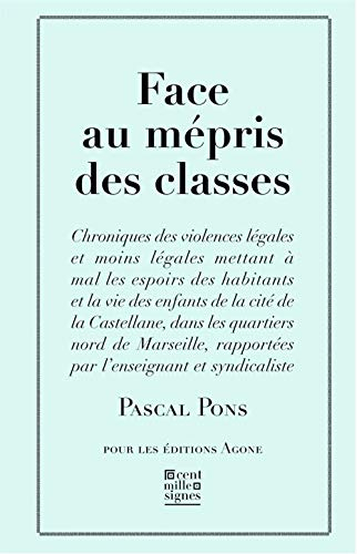 Face au mépris des classes : chroniques des violences légales et moins légales mettant à mal les esp