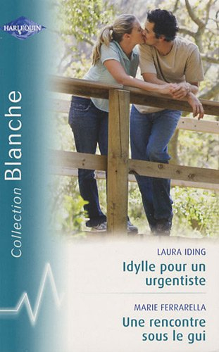 Idylle pour un urgentiste. Une rencontre sous le gui