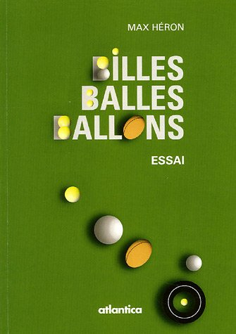 Billes, balles, ballons : essai